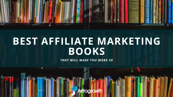Best Book To Learn Affiliate Marketing 14 Best Affiliate Marketing Books That Will Make You More