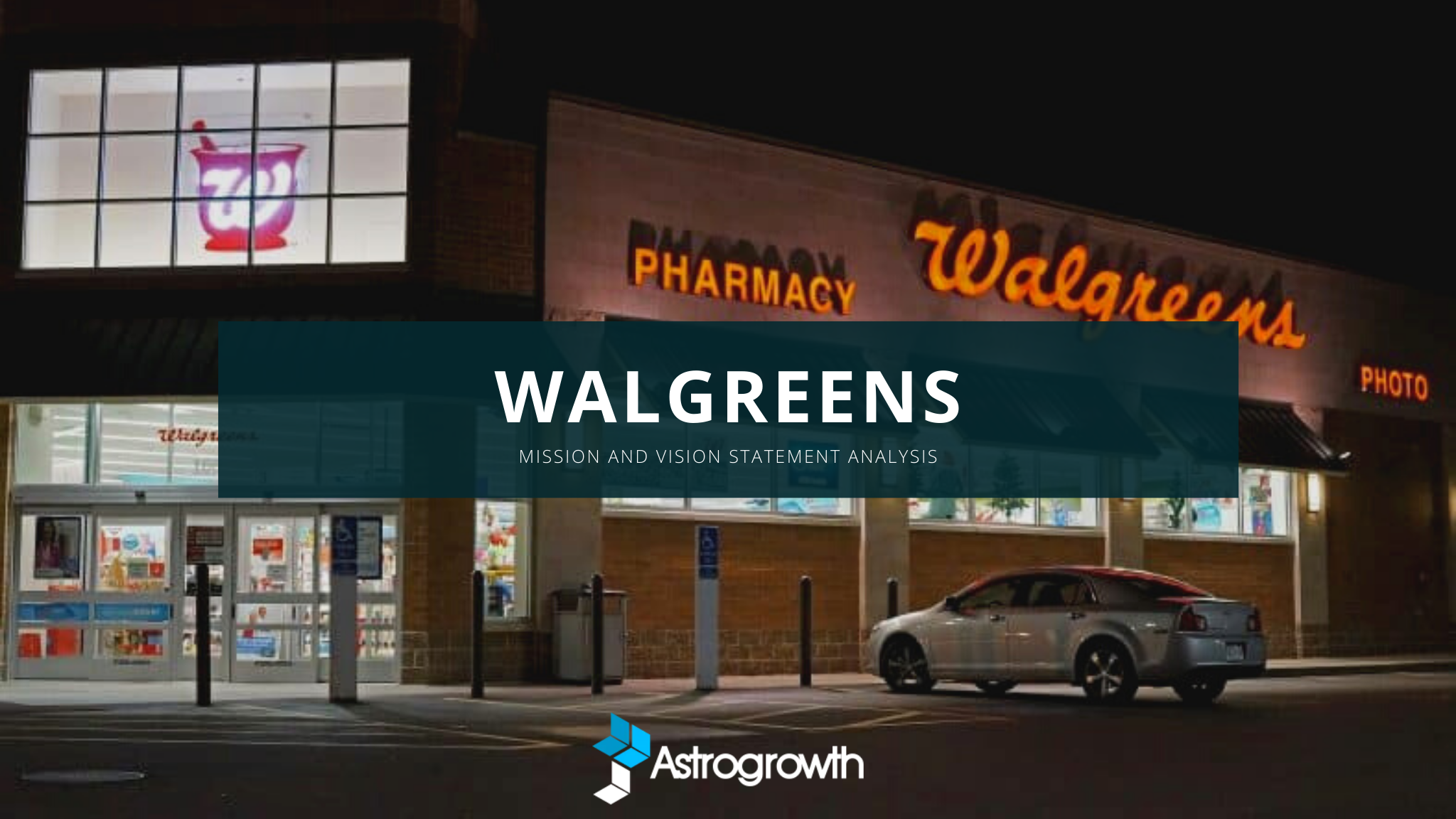 Walgreens Mission Statement Analysis and Vision [UPDATED 2020]