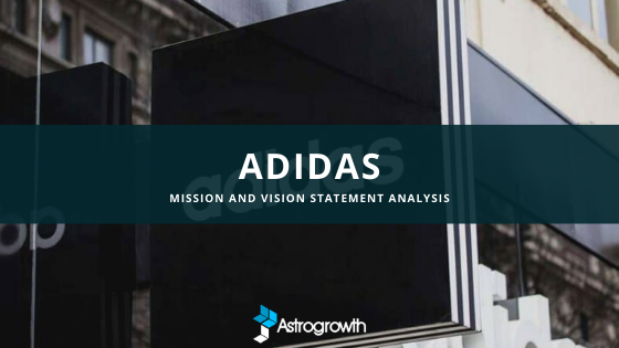 Elke week Uitgaand gezagvoerder Adidas Mission Statement and Vision Analysis - AstroGrowth