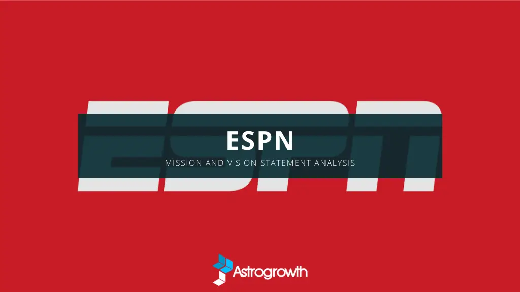 ESPN Mission Statement Analysis and Vision | AstroGrowth