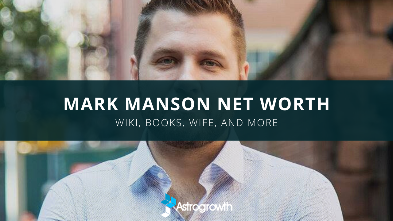 Mark Manson Net Worth: The Success and Wealth of a Bestselling Author